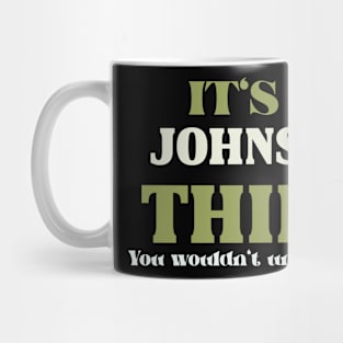 It's a Johnson Thing You Wouldn't Understand Mug